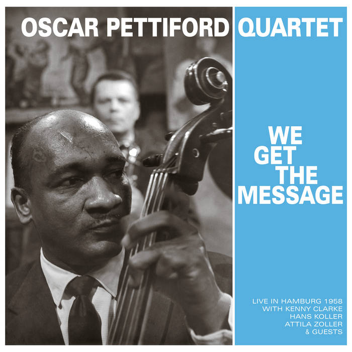 We Get The Message | Oscar Pettiford Quartet | Sonorama Records