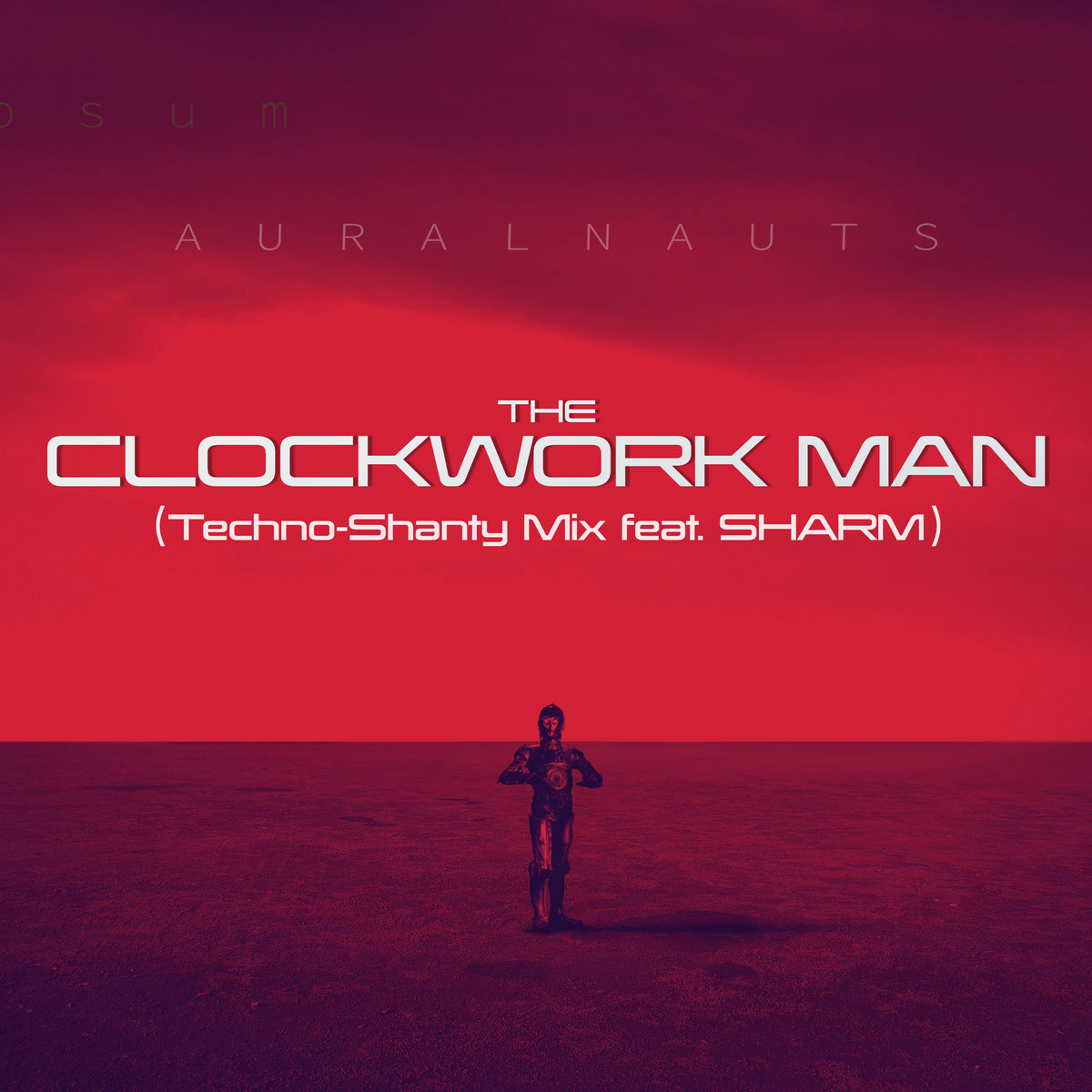 The Clockwork Man (Techno-Shanty Mix) (feat. Sharm)