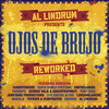 Al Lindrum Presents: Ojos De Brujo Reworked Cover Art