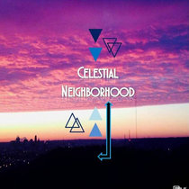 Celestial Neighborhood EP cover art