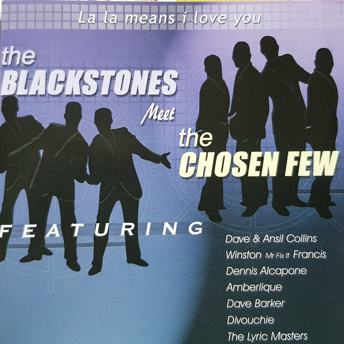 The Blackstones Meet The Chosen Few La La Means I Love You The