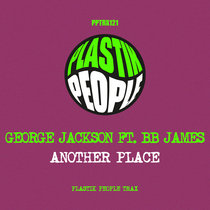George Jackson Ft BB James - Another Place - PPTRX121 cover art