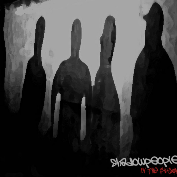 In the Shadows | SHADOWPEOPLE