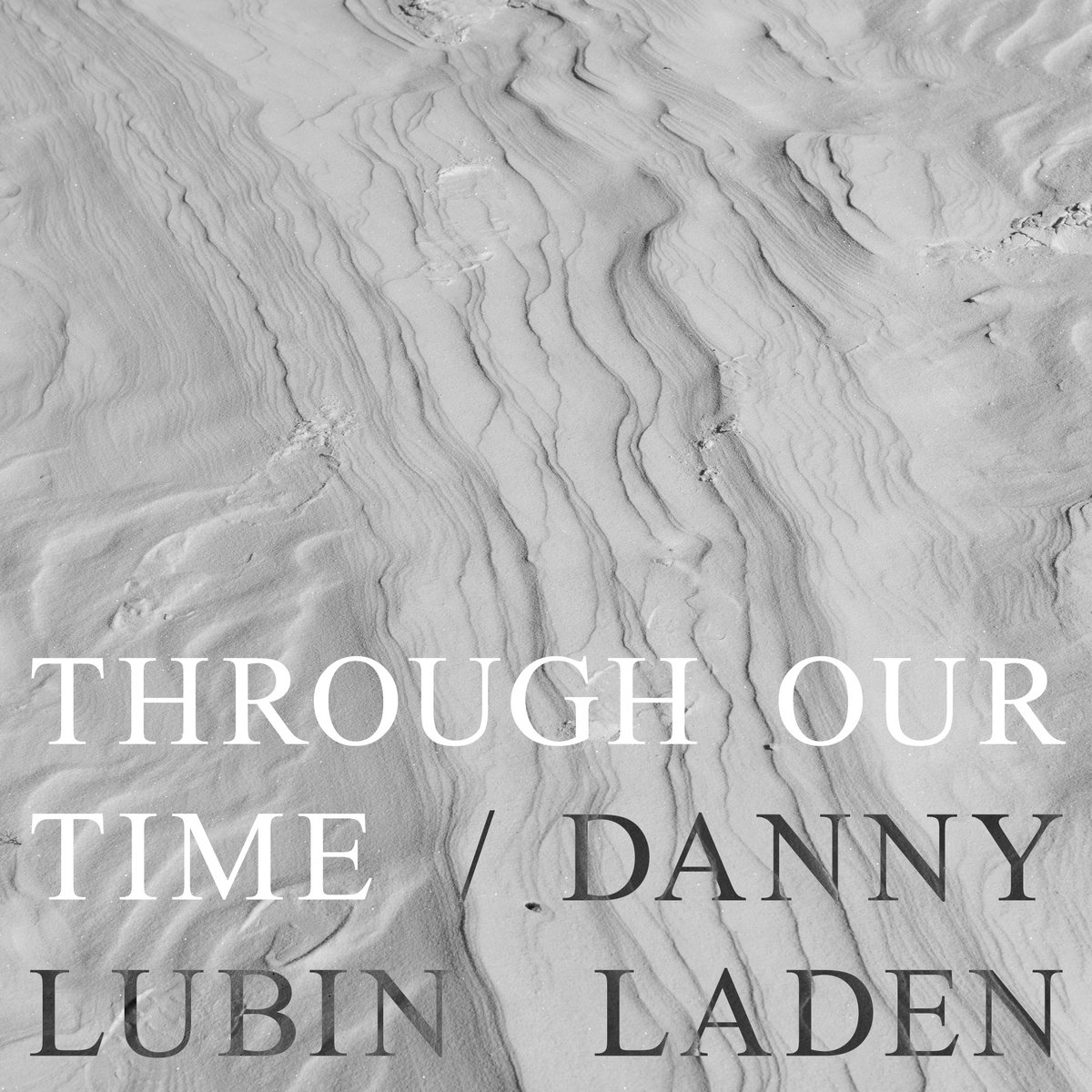 Through Our Time by Danny Lubin Laden