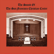 The Sound of the San Francisco Christian Center cover art