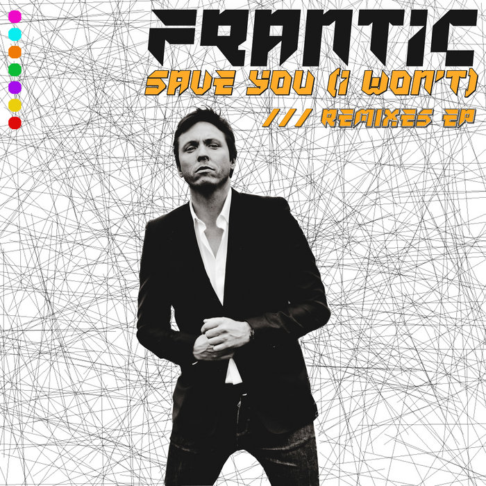 SAVE YOU (I WON'T) REMIXES EP | FRANTIC | HOT PUMA Records