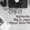 Alphaville - Big In Japan ( Hlynur Sölvi Re-Mix )