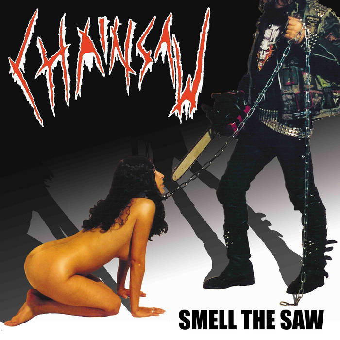 Smell the saw | Chainsaw