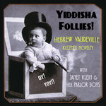 Yiddisha Follies (2020 Release)