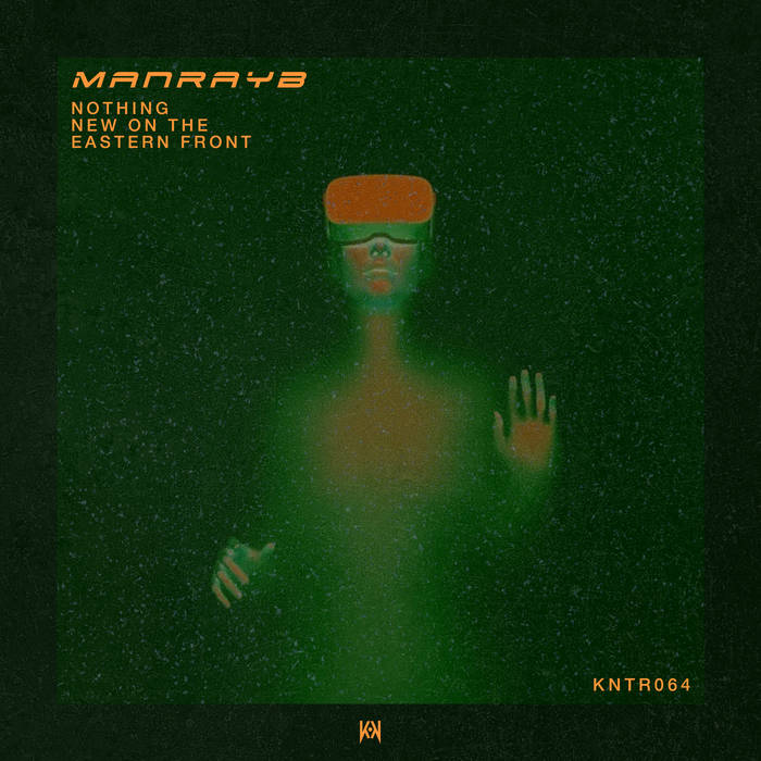Nothing New on the Eastern Front | Manrayb | Kanto Records