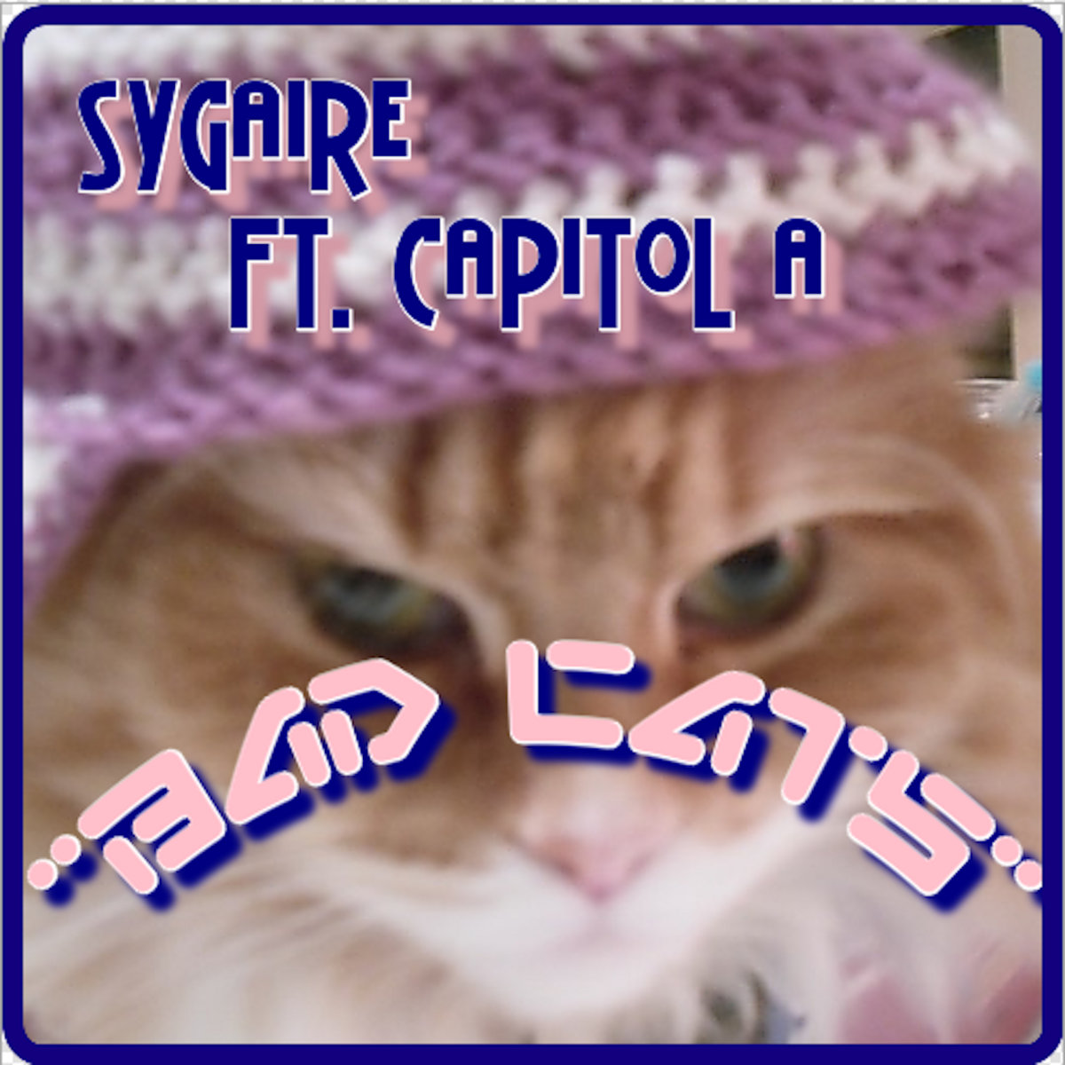 SYGAIRE ft. CAPITOL A • "Bad Cats" (2010)