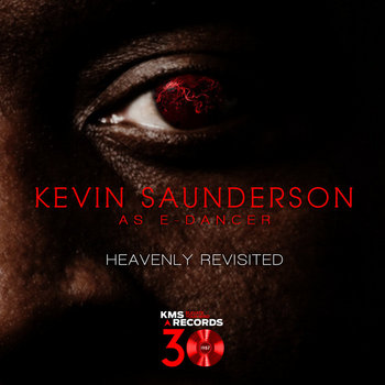 Heavenly Revisited Album | Kevin Saunderson as E-Dancer | Kevin 