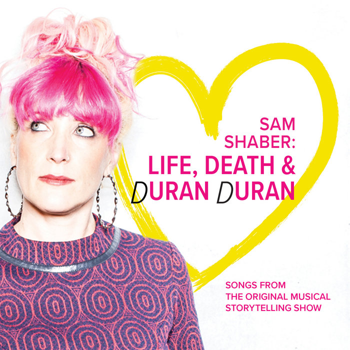 Sam Shaber: Life, Death & Duran Duran | Sam Shaber