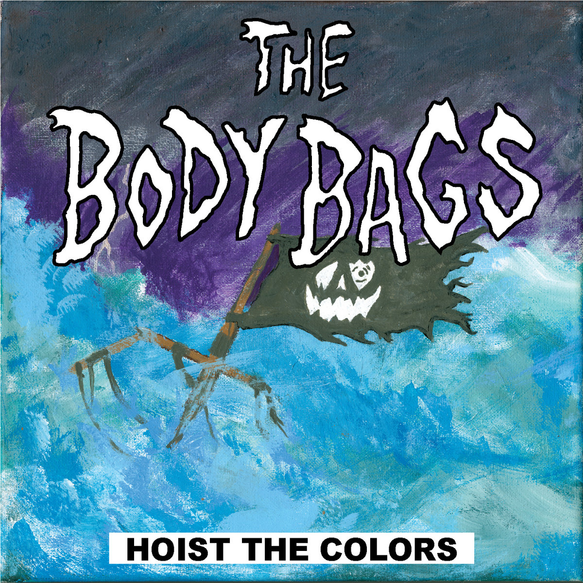 Hoist the Colors The Body Bags