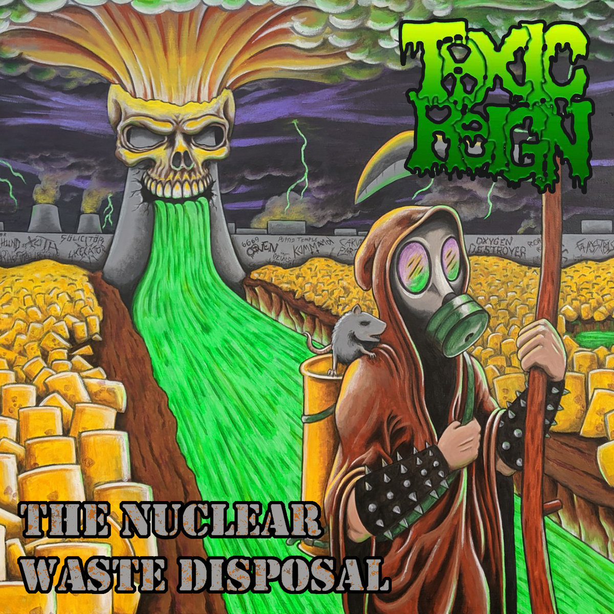 The Nuclear Waste Disposal | Toxic Reign