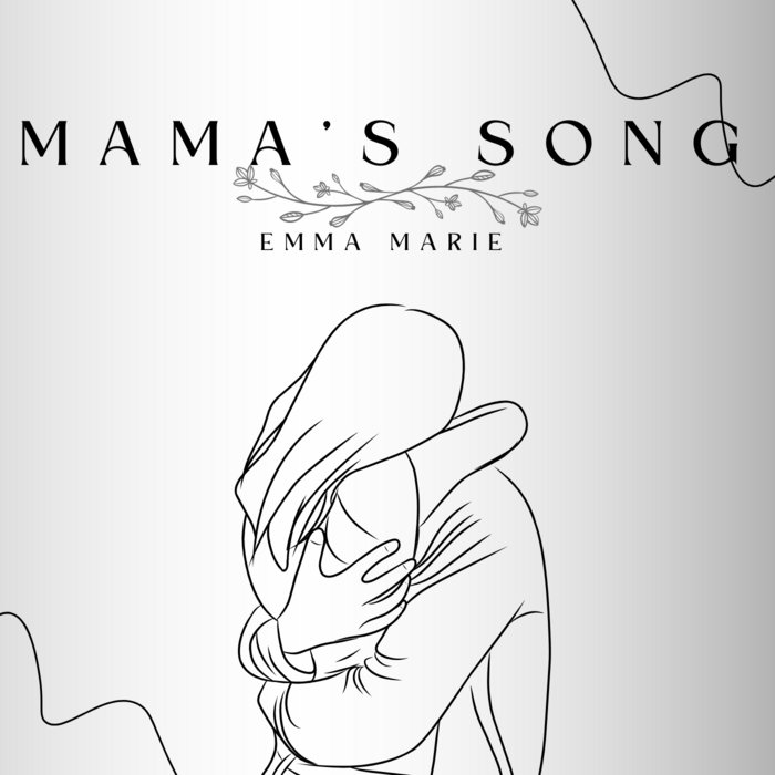 Mama's Song Emma Marie