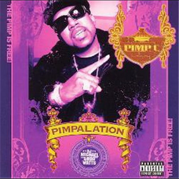 Pimpalation The Pimp Is Free Chopped Screwed | Pimp C