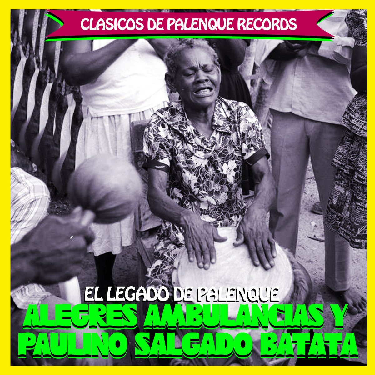 Las Alegres Ambulancias & Paulino Salgado Batata - Clasicos de Palenque Records