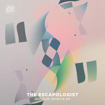 The Escapologist — Rhythm Spirits EP