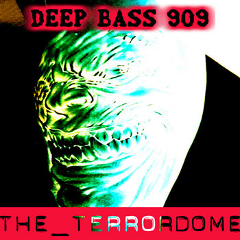 The Terrordome | Deep Bass 909