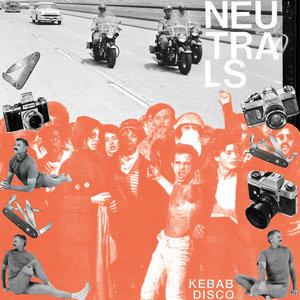 Neutrals — Kebab Disco