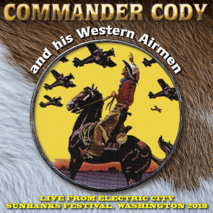 Live From Electric City September 8, 2018 | Commander Cody