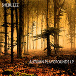 Shebuzzz - Autumn Playgrounds