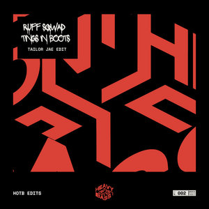 HOTB 002 - Ruff Sqwad - Tings in boots (Tailor Jae Edit) (Up 24hrs only) cover