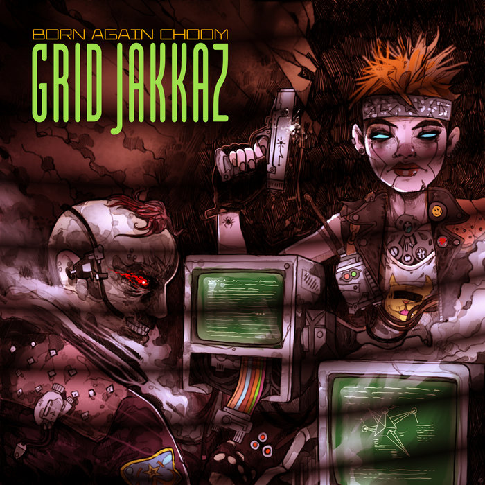 Grid Jakkaz, by Born Again Choom