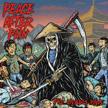 Peace After Pain - The Deadly Rave | PEACE AFTER PAIN | Peace
