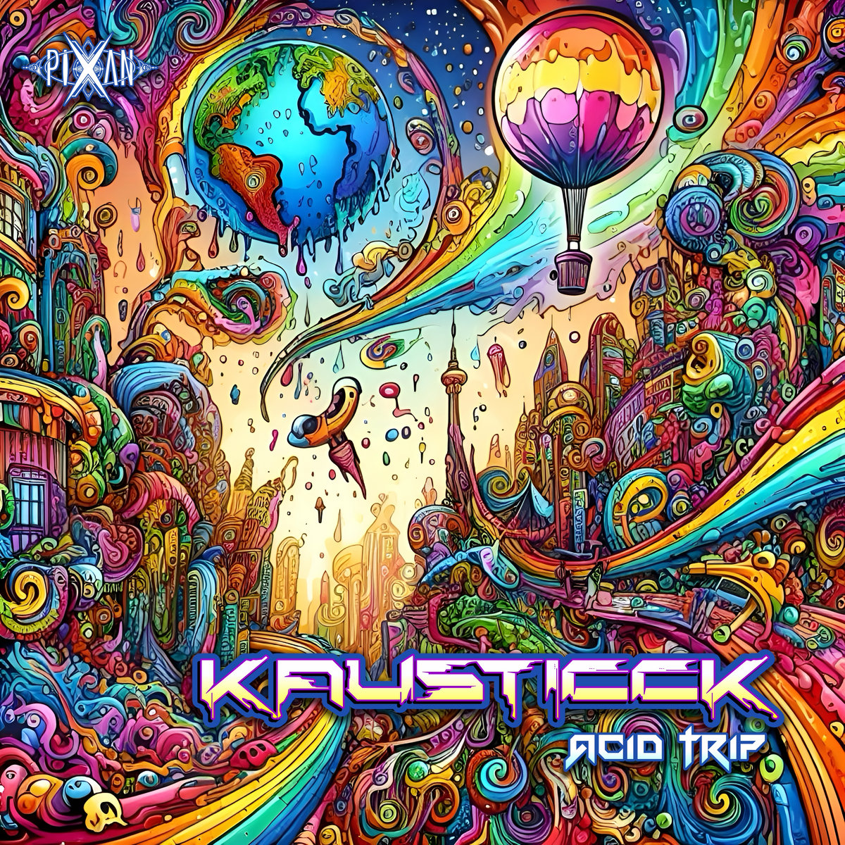 Kausticck - Acid Trip | Kausticck | Pixan Recordings