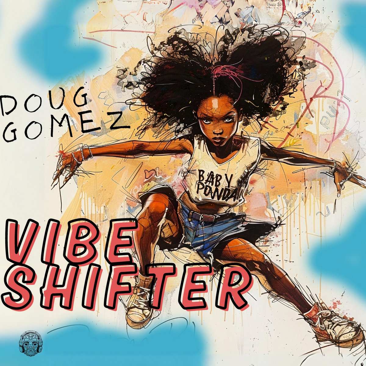 Doug Gomez- VIBE SHIFTER