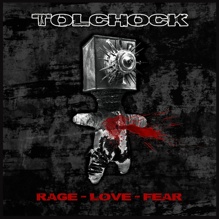 Rage - Love - Fear | Tolchock | TOLCHOCK