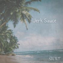 Jerk Sauce cover art
