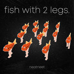 NeatNeet - fish with 2 legs