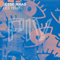 Jesse Maas — Jesse Maas - Les Yeux [PIV053]