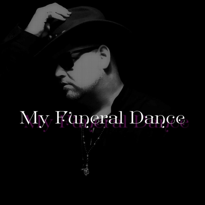 My Funeral Dance My Funeral Dance