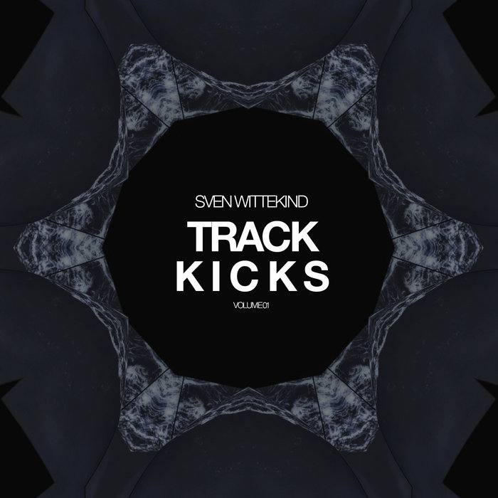 TRACK KICKS VOLUME 01 (SAMPLE PACK) SVEN WITTEKIND