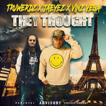 They Thought Feat. JaEyez & Vinz Vega cover art