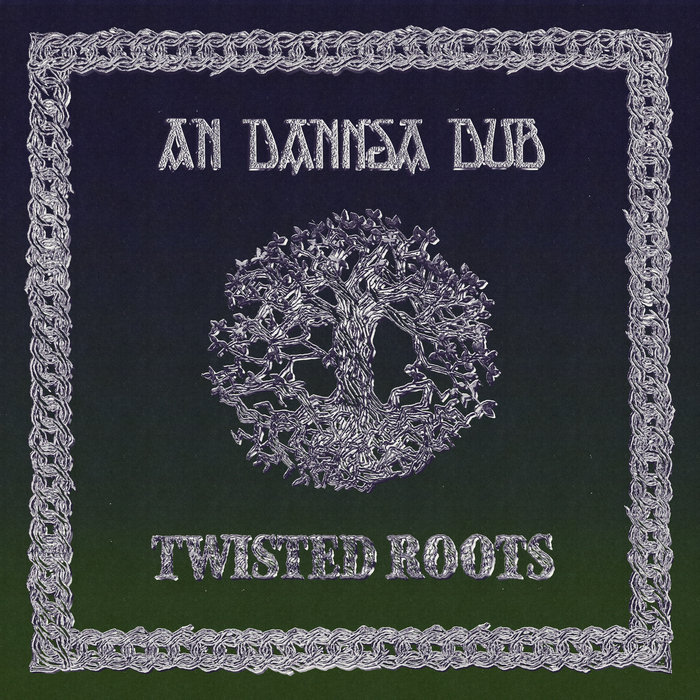 Pochette de Twisted Roots par An Dannsa Dub