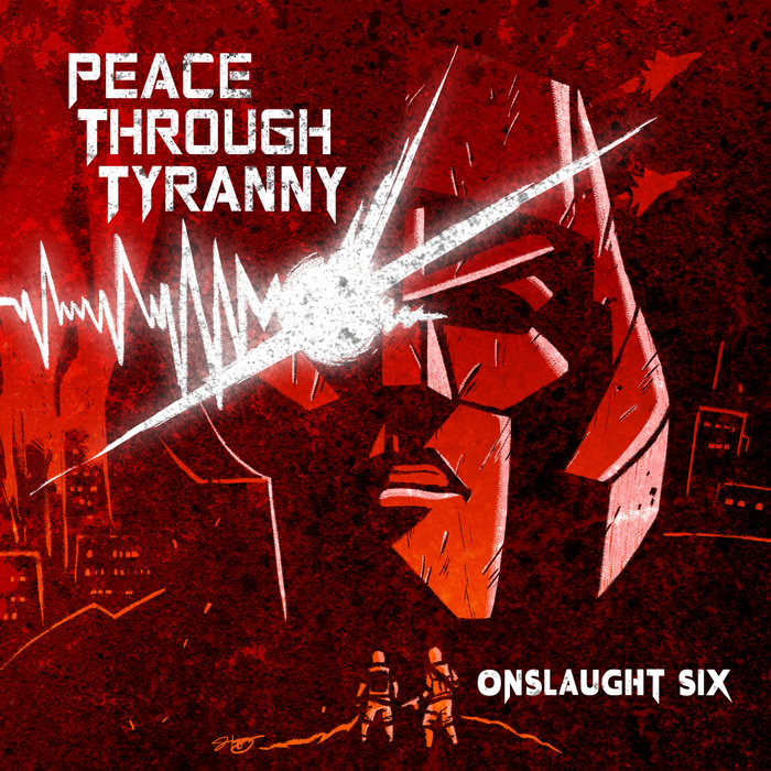 Peace Through Tyranny | Onslaught Six