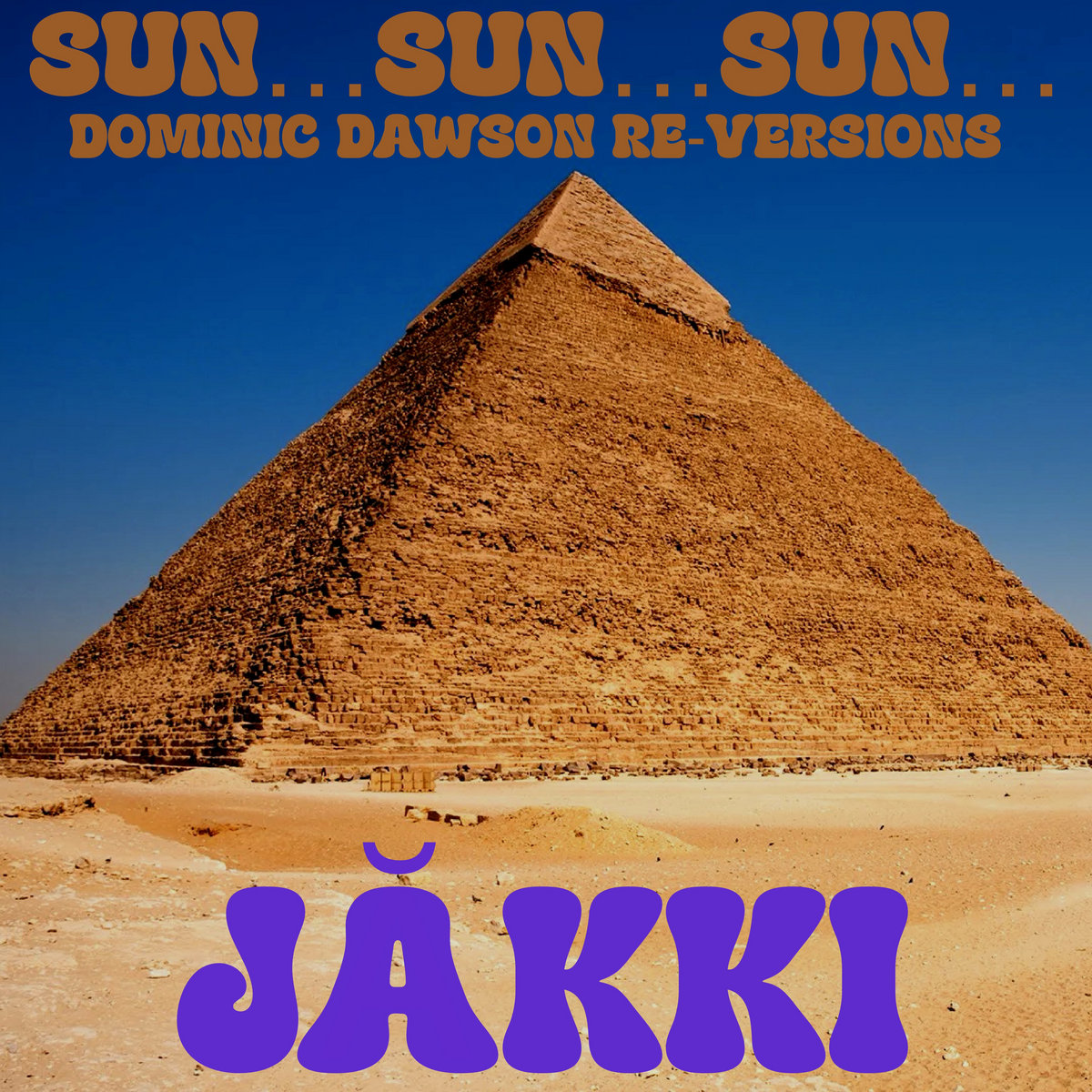 Sun... Sun... Sun... (Dominic Dawson ReVersions) Jǎkki Dominic Dawson