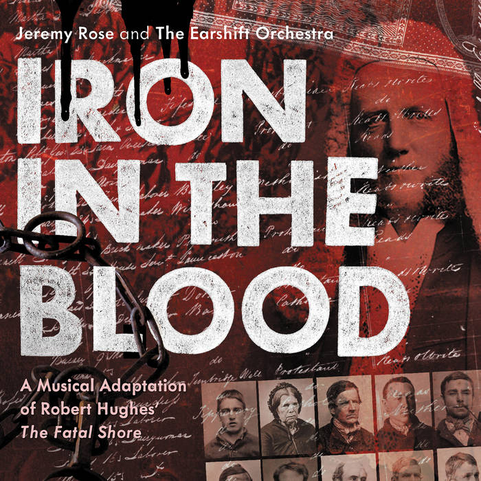 Iron in the Blood
by Jeremy Rose & The Earshift Orchestra