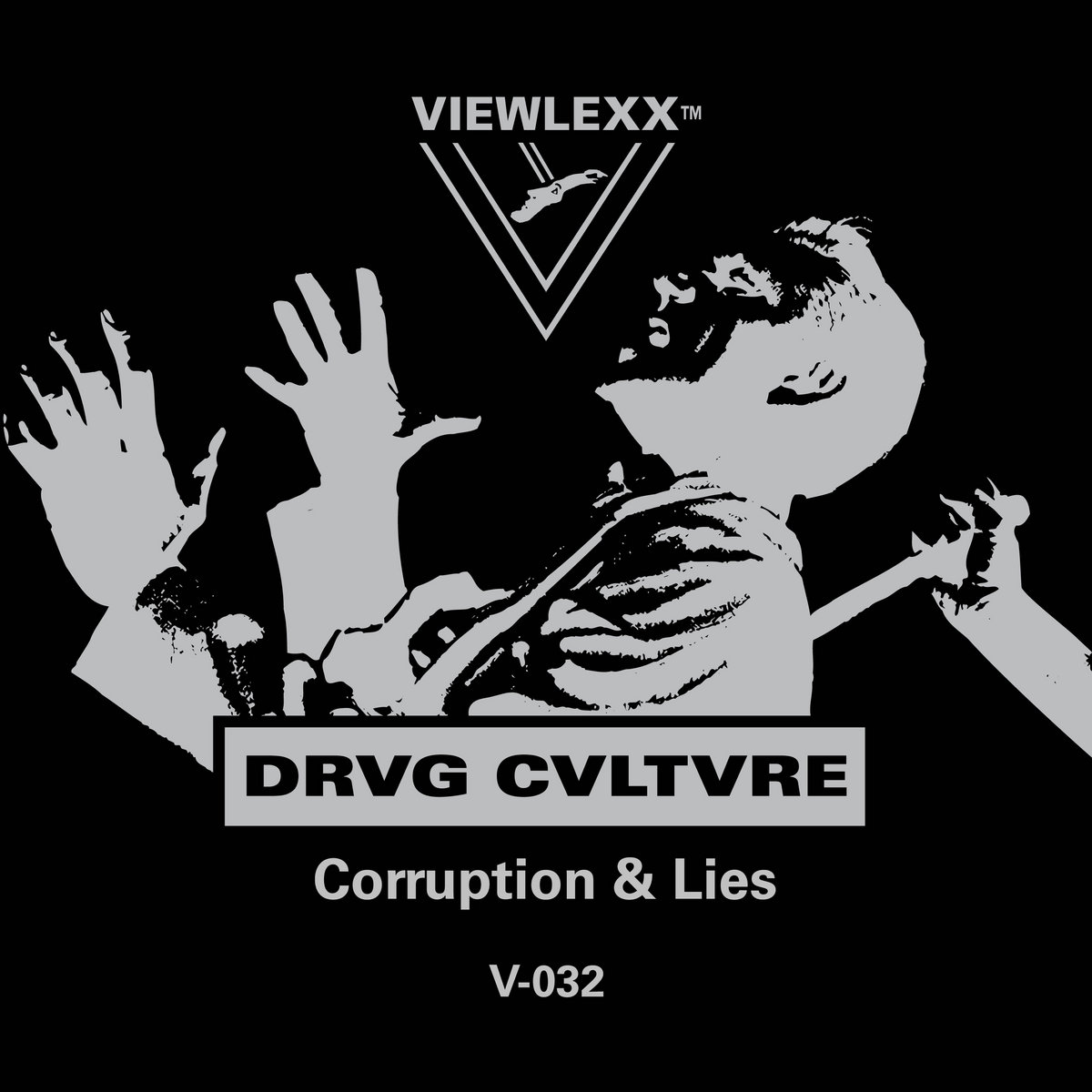 Viewlexx V-032) DRVG CVLTVRE - Corruption & Lies | DRVG CVLTVRE