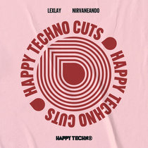 Lexlay — Lexlay - Nirvaneando (HAPPYTECHNOCUTS009)
