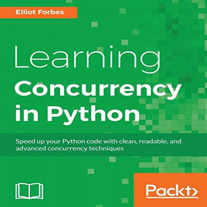 ACCESS PDF EBOOK EPUB KINDLE Learning Concurrency in Python: Build ...