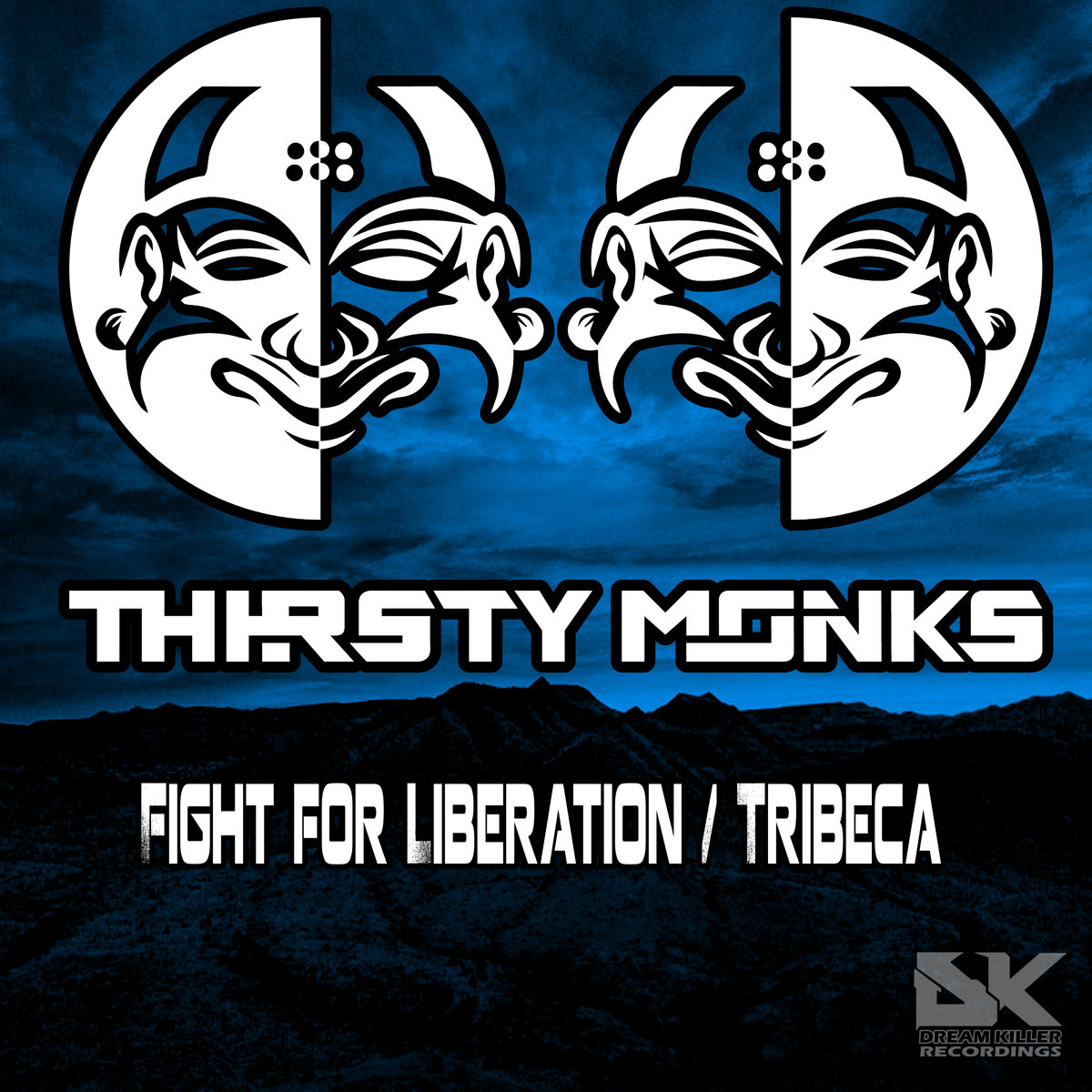 Fight For Liberation Tribeca Thirsty Monks Dream Killer Recordings