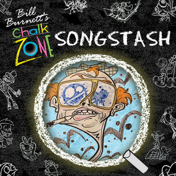 Bill Burnett's ChalkZone SONGSTASH | Bill Burnett