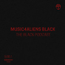 Music4Aliens "The Black Podcast" cover art