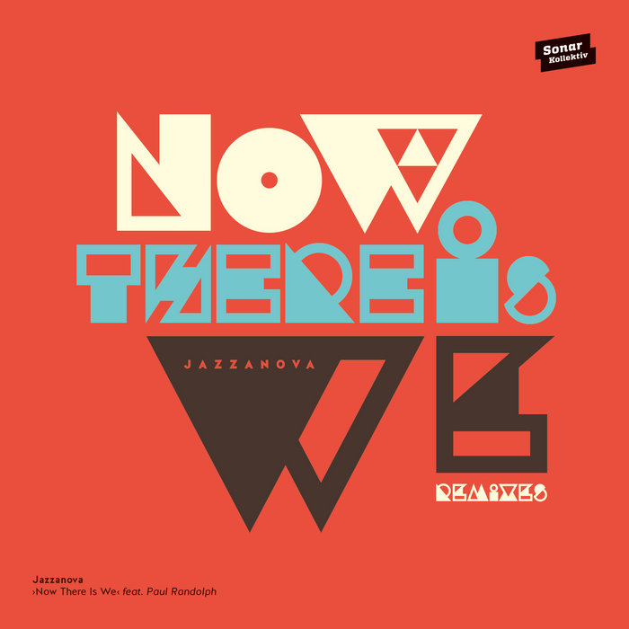 Now There Is We (Remixes) Jazzanova